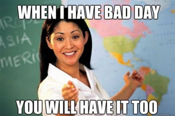 Teachers Bad Day