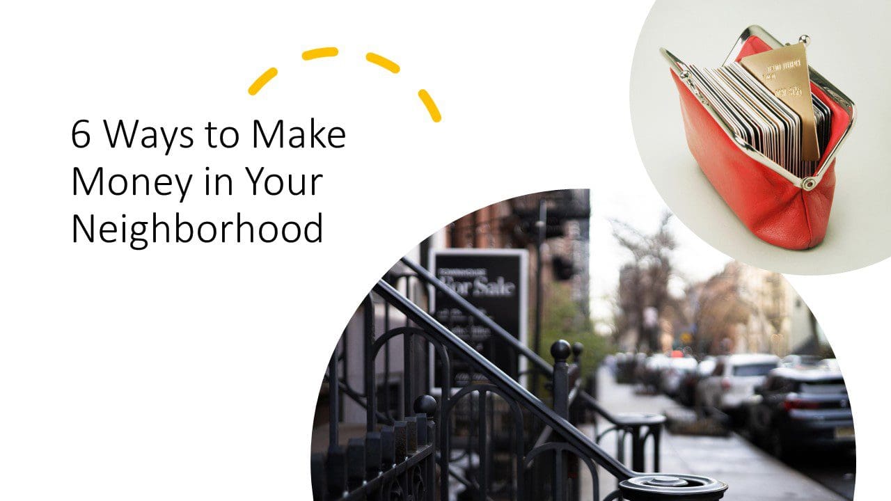 How To Make Money In The Neighborhood
